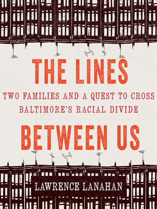 Title details for The Lines Between Us by Lawrence Lanahan - Available